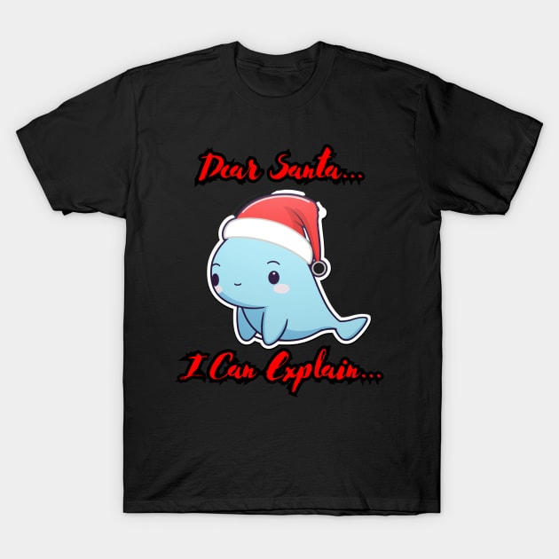 Dear Santa I Can Explain T-Shirt by MaystarUniverse